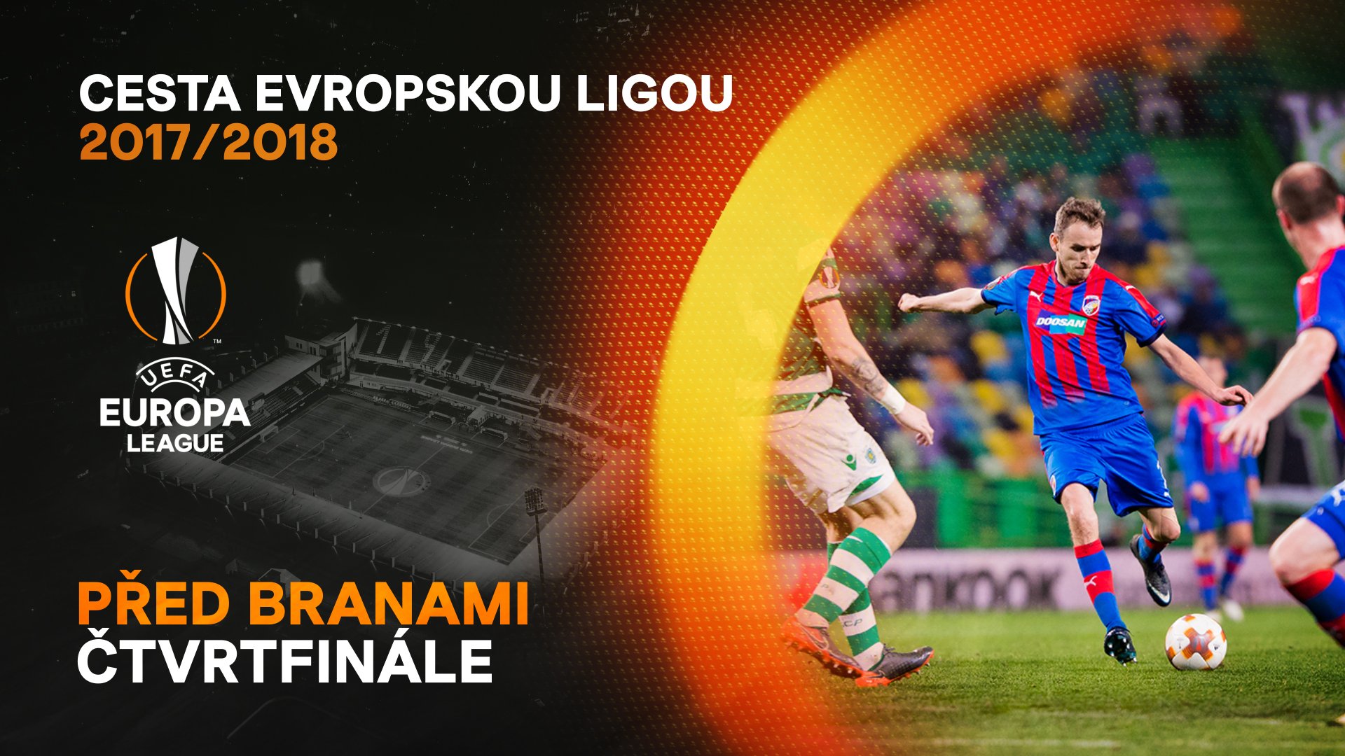 Cesta Evropskou ligou 2017/2018: Před branami čtvrtfinále